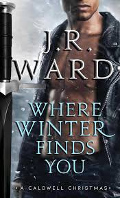 Pdf Where Winter Finds You Black Dagger Brotherhood 17 5 Jr Ward Brotherhood Series Black Dagger Brotherhood Black Daggers