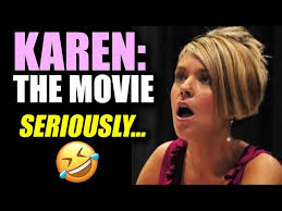 Taryn's character, karen white, makes it her mission to oust the new. Karen The Movie Based Off Karen Viral Videos Is Coming Youtube