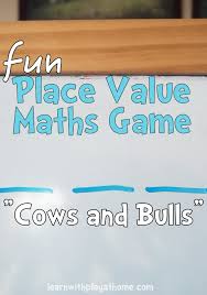 Math games are a great way to incorporate peer buddies or peer tutors for students. Learn With Play At Home Place Value Maths Game Cows And Bulls
