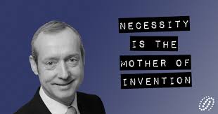 You can tell it's going well because you never have to think. Necessity Is The Mother Of Invention The Wealth Mosaic