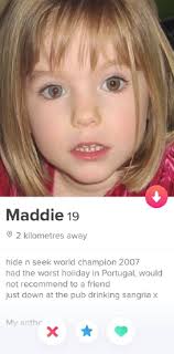 The case is still unsolved and will be covered in a new documentary. Vile Trolls Set Up Tinder Profile In Scotland For Missing Madeleine Mccann Claiming She S Down The Pub
