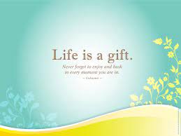 Life Is A Gift Pictures Photos And Images For Facebook Tumblr Pinterest And Twitter