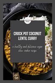 Crockpot Coconut Lentil Curry Recipe Vegan Recipes Easy Coconut Lentil Curry Indian Food Recipes Vegetarian