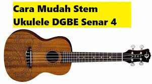 Cara Mudah Stem Ukulele Dgbe Senar 4 Calonpintar Com