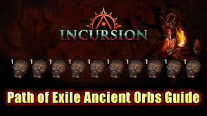 Some basic faqs of poe incursion. Path Of Exile Ancient Orbs Guide Poecurrencybuy Com