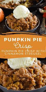 This Easy Pumpkin Pie Crisp Is Made With A Creamy Pumpkin Pie Filling And A Crunchy Golden Cinnamon Streusel Topping Serve It War Food Pumpkin Recipes Recipes