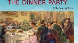 Within your new group, determine why you believed that portion of the text best The Dinner Party Short Story