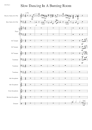 08:05 john mayer performs slow dancing in a burning room at the 2014 made in america festival in los angeles. Slow Dancing In A Burning Room Jazz Band Sheet Music For Piano Trumpet In B Flat Trombone Drum Group More Instruments Jazz Band Musescore Com