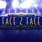 Face 2 Face