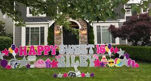 Our Birthday Yard Signs And Yard Art Make Awesome Sweet 16 Birthday Party Decorations They Birthday Yard Signs Happy Birthday Sweet 16 Sweet Sixteen Birthday
