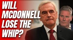 McDonnell Could Lose Labour Whip By End of Day