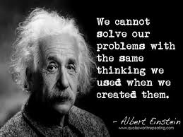 Albert Einstein We Cannot Solve Our Problems With The Same Thinking We Cannot Solve Our Problems With The Same Thinking We Used When Einstein Quotes Albert Einstein Quotes Quotations
