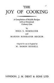 The Joy Of Cooking Rombauer Irma S Free Download Borrow And Streaming Internet Archive Joy Of Cooking Cookery Books Recipe Book