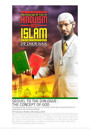 Sequel To Dialogue The Concept Of God In Hinduism And Islam In The Light Of Sacred Scriptures Inter Faith Dialogue Between Dr Zakir Naik And Sri Sri Ravi Shankar