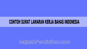 Bagi sebagian orang membuat surat lamaran pekerjaan dalam bahasa inggris memang dirasa cukup sulit. Contoh Surat Lamaran Kerja Bahasa Indonesia Definisi Dan Contoh