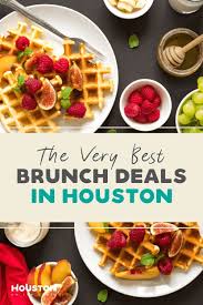 The Best Brunch Deals In Houston Houstononthecheap Houston Brunch Houston Food Foodie Travel