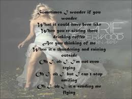 Do You Think About Me Carrie Underwood 3 This Song Favorite Lyrics Saddest Songs Music Lyrics