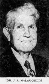 Dr James Arthur McLaughlin (1869-1955)