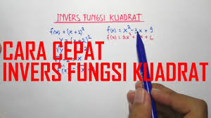 Check spelling or type a new query. Cara Cepat Invers Fungsi Kuadrat Youtube