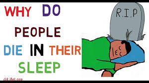 If you have all of these symptoms, it doesn't immediately mean you need to worry. Why Do People Die In Their Sleep Youtube