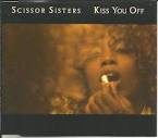 SCISSOR SISTERS Kiss you off 2TRX RARE MR OIZO REMIX CD single ...