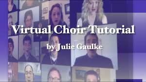 Summer week of choir's performances of hans bronson's gold medal mission. where: Virtual Choir Tutorial Basics About The Process By Julie Gaulke Youtube