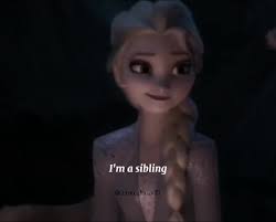 Elsa Has Anna and I Have Mines