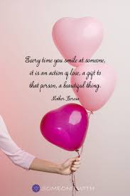 Every Time You Smile At Someone It Is An Action Of Love A Gift To That Person A Beautiful Thing Mother Teresa Daily Quotes Mother Teresa Quotes Quotes