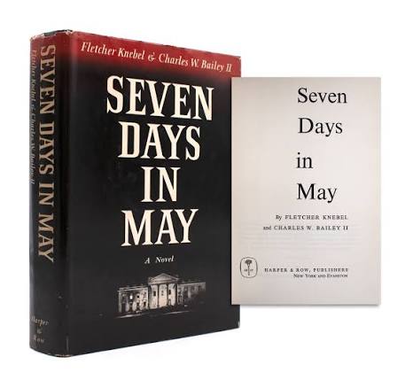 Seven Days in May - Fletcher Knebel, Charles W. Bailey II - First edition,  G-M on copyright page