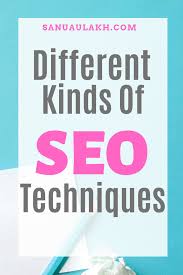 Different Types Of Seo Techniques You Can Use To Move Up Search Results Seo For Beginners Seo Tips Seo