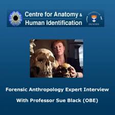 How to become a forensic anthropologist. Forensic Anthropology Masters Interview With Professor Sue Black