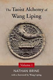 The Taoist Alchemy Of Wang Liping Volume One Kindle Edition By Brine Nathan Liping Wang Religion Spirituality Kindle Ebooks Amazon Com