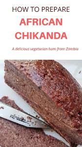 Chikanda Recipe Authentic Zambian Food Zambian Kitchen Zambian Food Food African Food