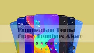 Maybe you would like to learn more about one of these? Kumpulan Tema Oppo Tembus Akar Kupas Habis