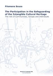 Pdf The Participation In The Safeguarding Of The Intangible Cultural Heritage The Role Of Communities Groups And Individuals Memoria Imaterial Crl The Participation In The Safeguarding Of The Intangible Cultural Heritage Title