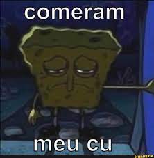 Comeram meu cu - iFunny Brazil