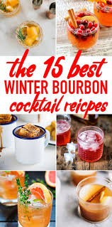 Mixed drink recipes christmas new year's cocktail party recipes for parties liquor recipes. 15 Bourbon Cocktail Recipes To Win Winter Our Salty Kitchen
