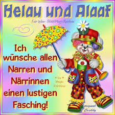 Helau Und Alaaf Ich Wunsche Allen Karneval Bilder Bilder Fasching Fasching Spruche