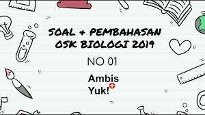 Soal Dan Pembahasan Osk Biologi Sma 2019 No 1 Youtube