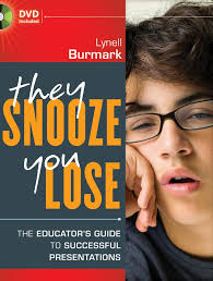 They Snooze, You Lose: The Educator's Guide to Successful Presentations:  Burmark, Lynell: 9780470902905: Amazon.com: Books