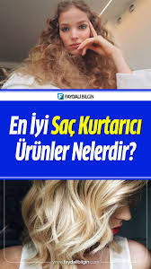En Iyi Sac Kurtarici Urunler En Iyi Sac Kurtarici Urunleri Nelerdir Sac Ince Saclar Sac Bakimi