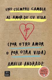 Libro gratis es una de las tiendas en línea favoritas para comprar el libro que nadie debe leer pdf a precios mucho más bajos de lo que pagaría si compra en amazon y otros servicios similares. Uno Siempre Cambia Al Amor De Su Vida Por Otro Amor O Por Otra Vida Amalia Andrade Planeta De Libros