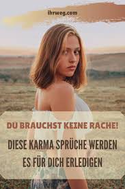Liebeszitate von romantisch & positiv bis zu nachdenklich & traurig. Du Brauchst Keine Rache Diese Karma Spruche Werden Es Fur Dich Erledigen
