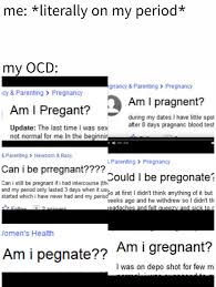 There is a growing interest in learning about backup residency and second citizenship. You D Think An Iud Plan B Protection Not Ovulating A Negative Pregnancy Test And My Period Would Keep These Thoughts Away But Alas Ocd Knows No Bounds Ocdmemes