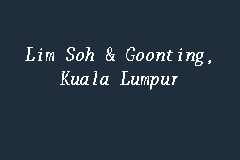 Here's the list of the lawyer: Lim Soh Goonting Kuala Lumpur Firma Guaman In Jalan Masjid India