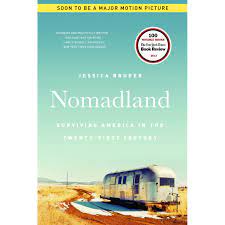 Now playing in theaters and on hulu. Nomadland Surviving America In The Twenty First Century By Jessica Bruder