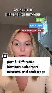 Understanding Retirement Accounts: 401k vs Roth IRA vs Brokerage Account