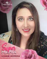 Ivonne Adriana Herrera Bertrand, madre de dos hermosas hijas, mujer fuerte  y emprendedora, con una carrera profesional admirable de años de esfuerzos.  Motivadora de muchas personas, pero principalmente el motor de vida