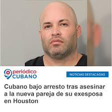 Cubano bajo arresto tras asesinar a la nueva pareja de su exesposa en  Houston  https://www.periodicocubano.online/cubano-bajo-arresto-tras-asesinar-a-la-nueva-pareja-de-su-exesposa-en-houston/  #Cuba #PeriódicoCubano #NoticiasdeCuba