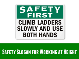 Put your soul into your work, not your hand or foot. Safety Slogan For Working At Height